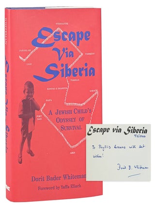 Item #48637 Escape via Siberia: A Jewish Child's Odyssey of Survival [Inscribed and Signed]....