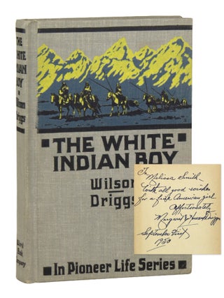 Item #48737 The White Indian Boy: The Story of Uncle Nick Among the Shoshones [Signed and...