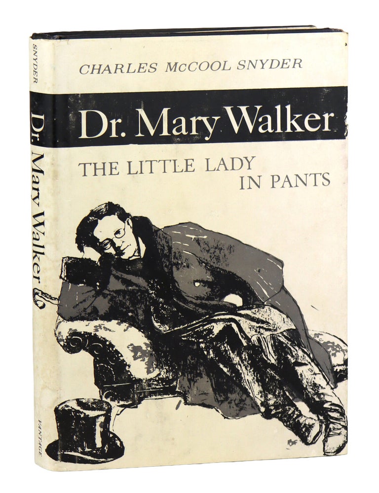 Item #48749 Dr. Mary Walker: The Little Lady in Pants. Charles McCool Snyder.