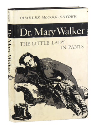 Dr. Mary Walker: The Little Lady in Pants