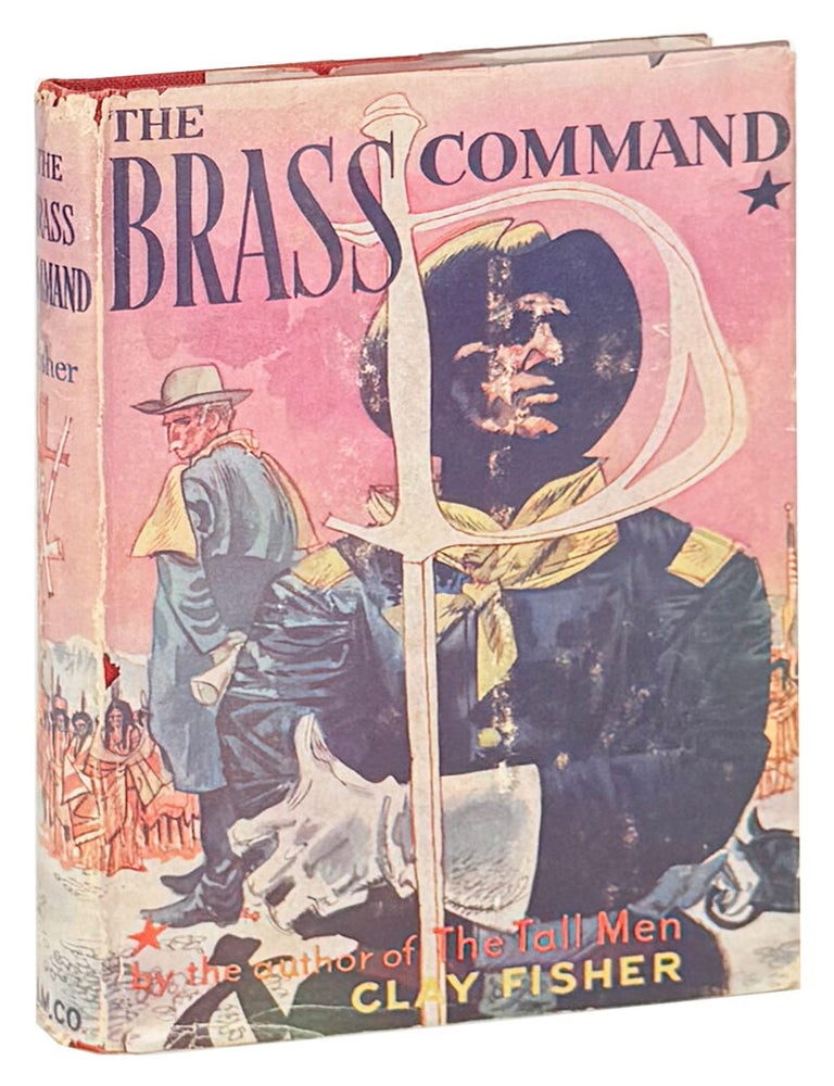 Item #48836 The Brass Command. Clay Fisher, pseud. Henry "Heck" Allen.