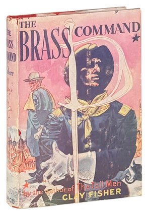 Item #48836 The Brass Command. Clay Fisher, pseud. Henry "Heck" Allen