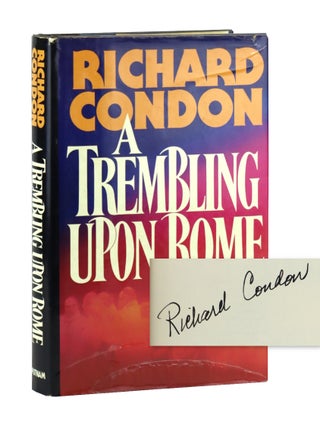 A Trembling Upon Rome: A Work of Fiction [Signed
