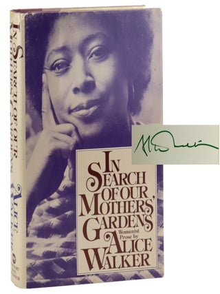Item #48946 In Search of Our Mothers' Gardens [Signed]. Alice Walker