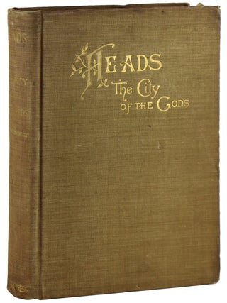 Heads; or, The City of the Gods: A Narrative of