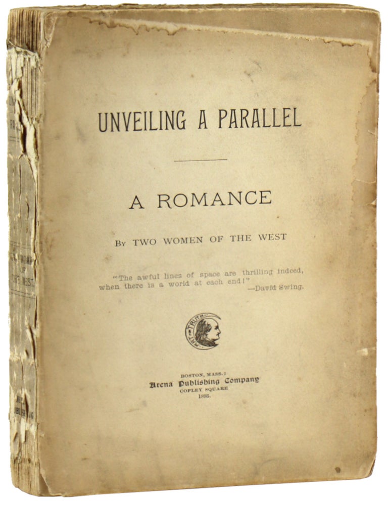 Item #48957 Unveiling a Parallel: A Romance. Alice Ilgenfritz Jones, Ella Merchant.