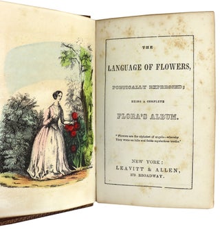 Item #48961 The Language of Flowers, Poetically Expressed; Being a Complete Flora’s Album....