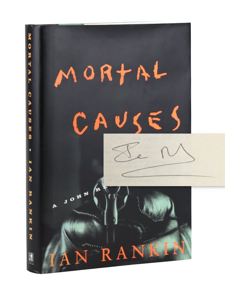 Item #49010 Mortal Causes: A John Rebus Mystery [Signed]. Ian Rankin.