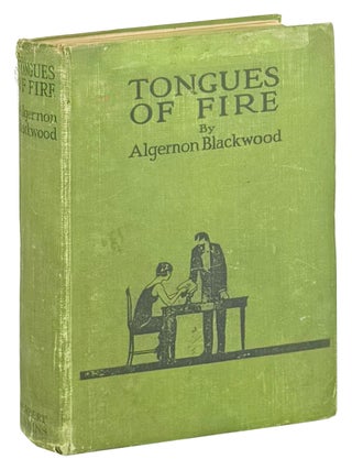 Item #49031 Tongues of Fire and Other Sketches. Algernon Blackwood