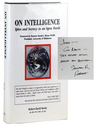 Item #49062 On Intelligence: Spies and Secrecy in an Open World [Inscribed and Signed by Steele]....