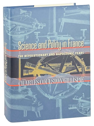 Science and Polity in France: The Revolutionary and Napoleonic Years