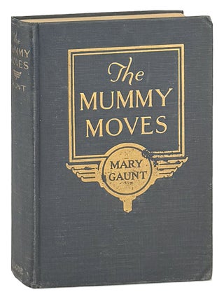Item #49262 The Mummy Moves. Mary Gaunt