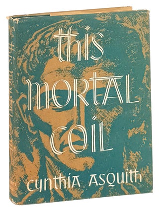 Item #49334 This Mortal Coil. Cynthia Asquith
