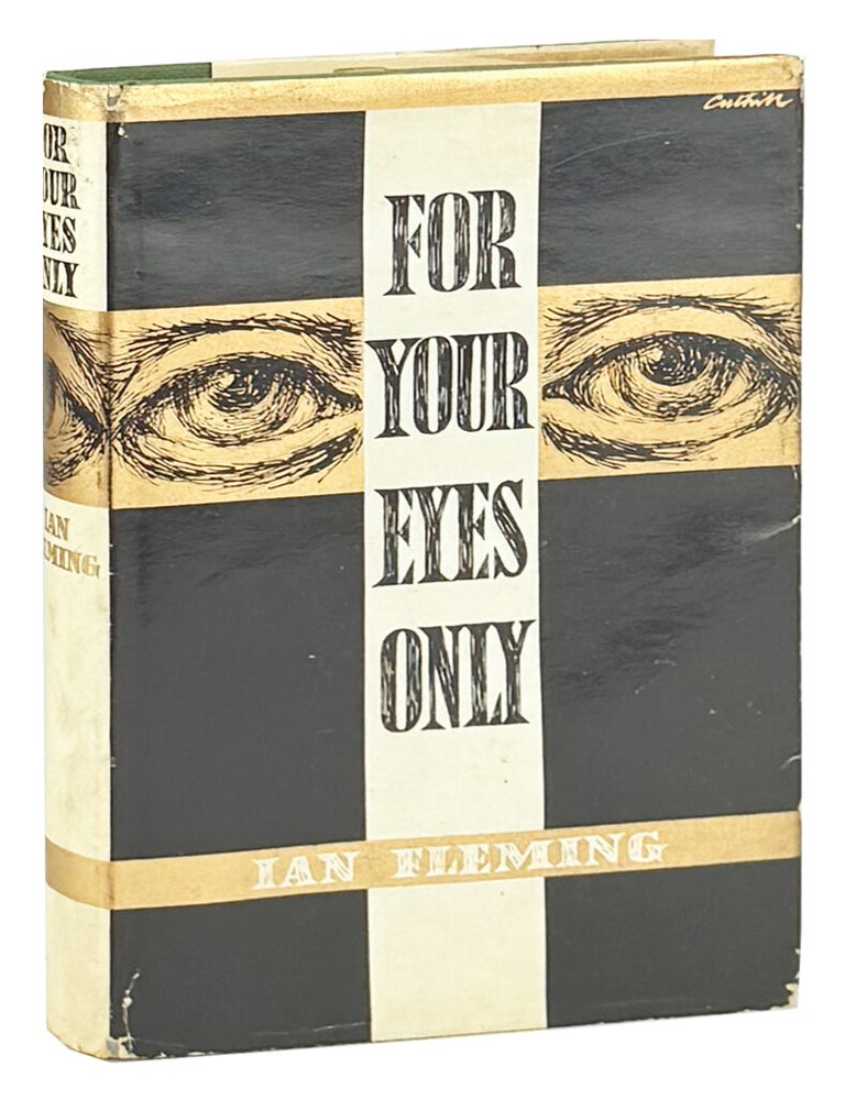 Item #49369 For Your Eyes Only: Five Secret Occasions in the Life of James Bond. Ian Fleming.