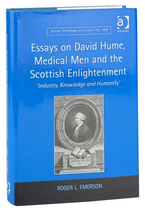Item #49389 Essays on David Hume, Medical Men and the Scottish Enlightenment: "Industry,...