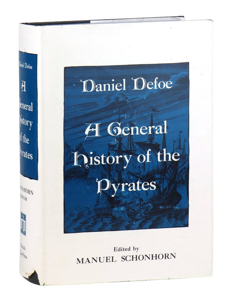 Item #49420 A General History of the Pyrates. Daniel Defoe, Manuel Schonhorn, ed.