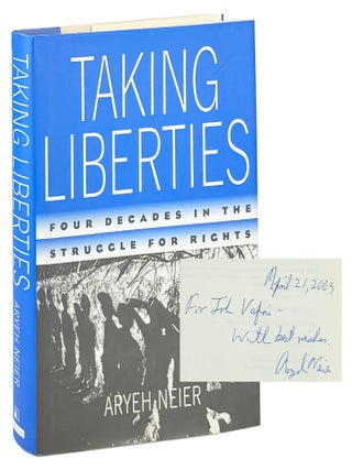 Taking Liberties: Four Decades in the Struggle for Rights [Inscribed