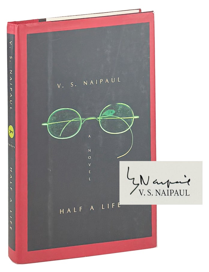 Item #49520 Half a Life [Signed]. V S. Naipaul.