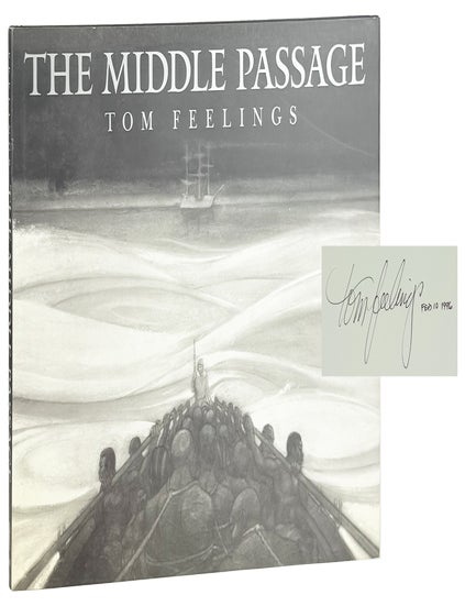 Item #49668 The Middle Passage: White Ships Black Cargo [Signed and Dated by Feelings]. Tom Feelings, John Henrik Clarke, intro.