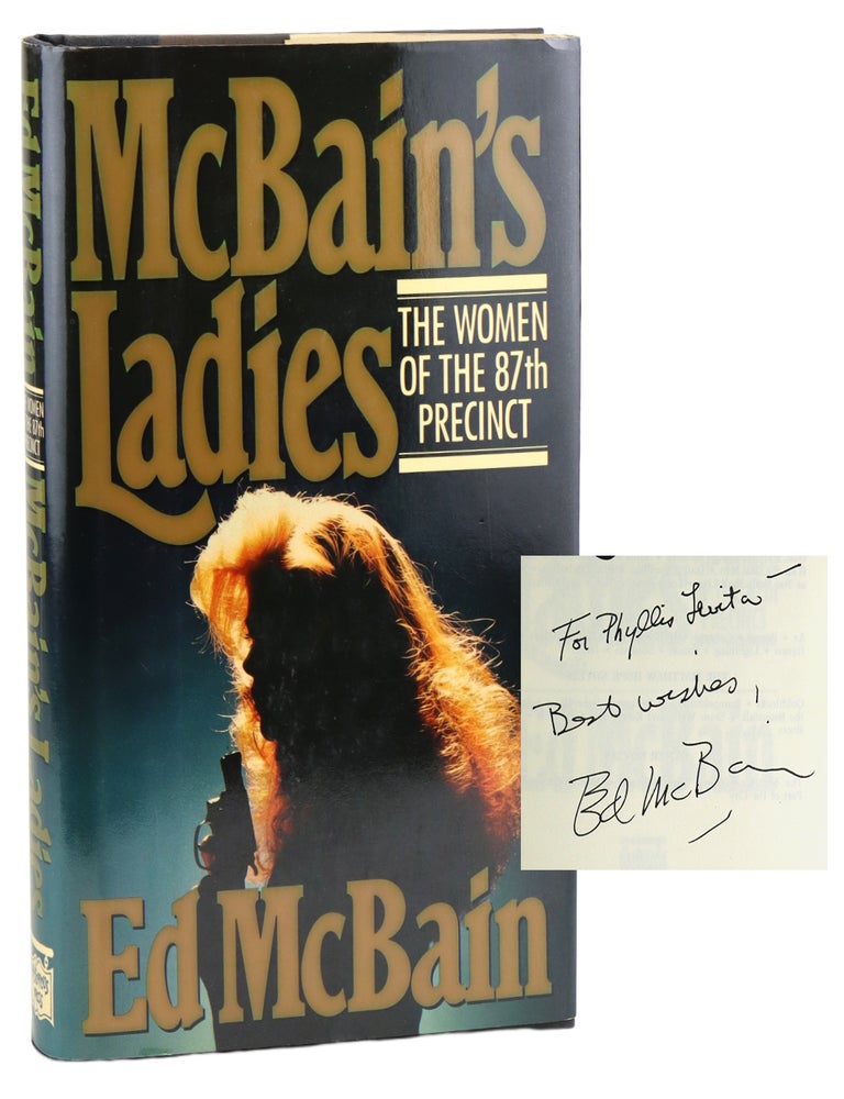 Item #49705 McBain's Ladies: The Women of the 87th Precinct [Inscribed and Signed]. Ed McBain, pseud. Evan Hunter.