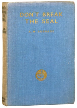 Item #49708 Don't Break the Seal. A M. Burrage