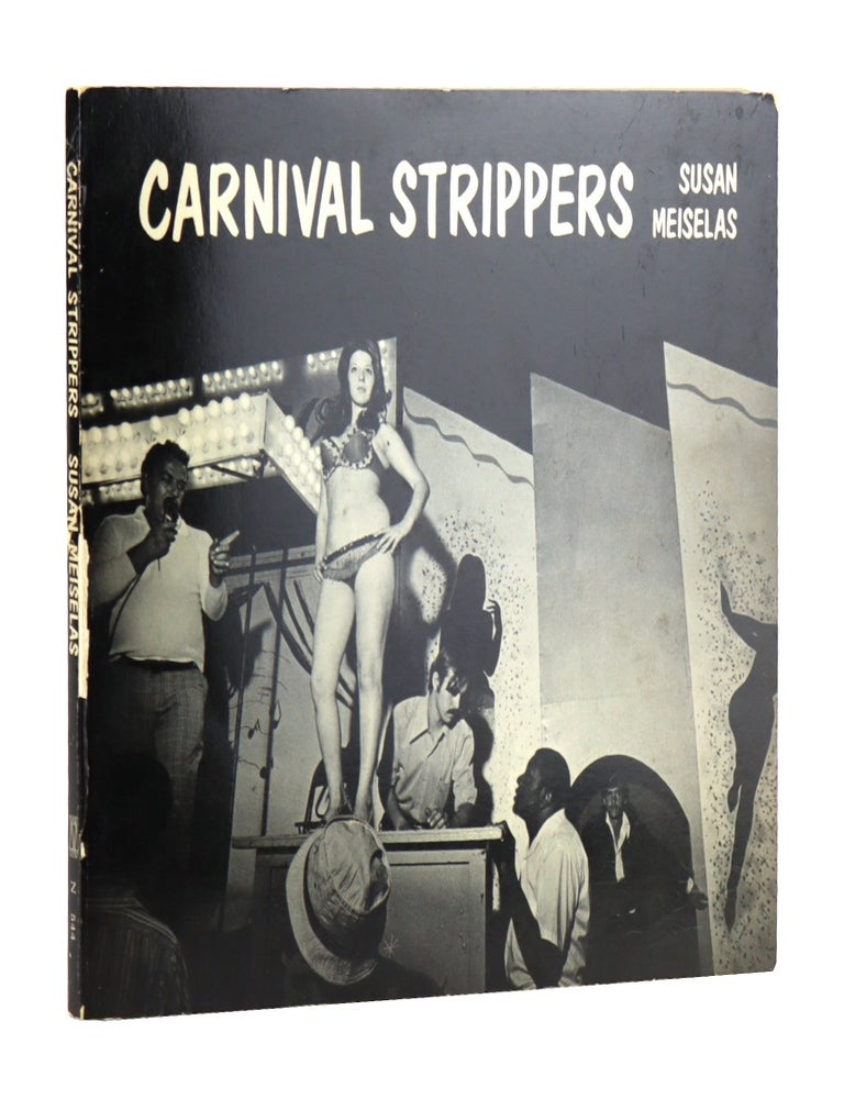 Item #49768 Carnival Strippers [with promotional postcard laid-in]. Susan Meiselas.