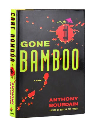 Item #49820 Gone Bamboo. Anthony Bourdain