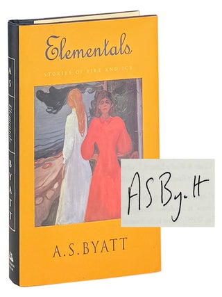 Item #49845 Elementals: Stories of Fire and Ice [Signed]. A S. Byatt