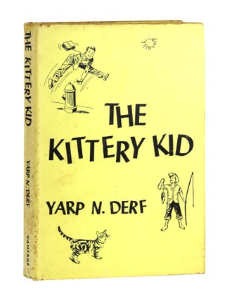 Item #50049 The Kittery Kid. Yarp N. Derf, the Kittery Kid