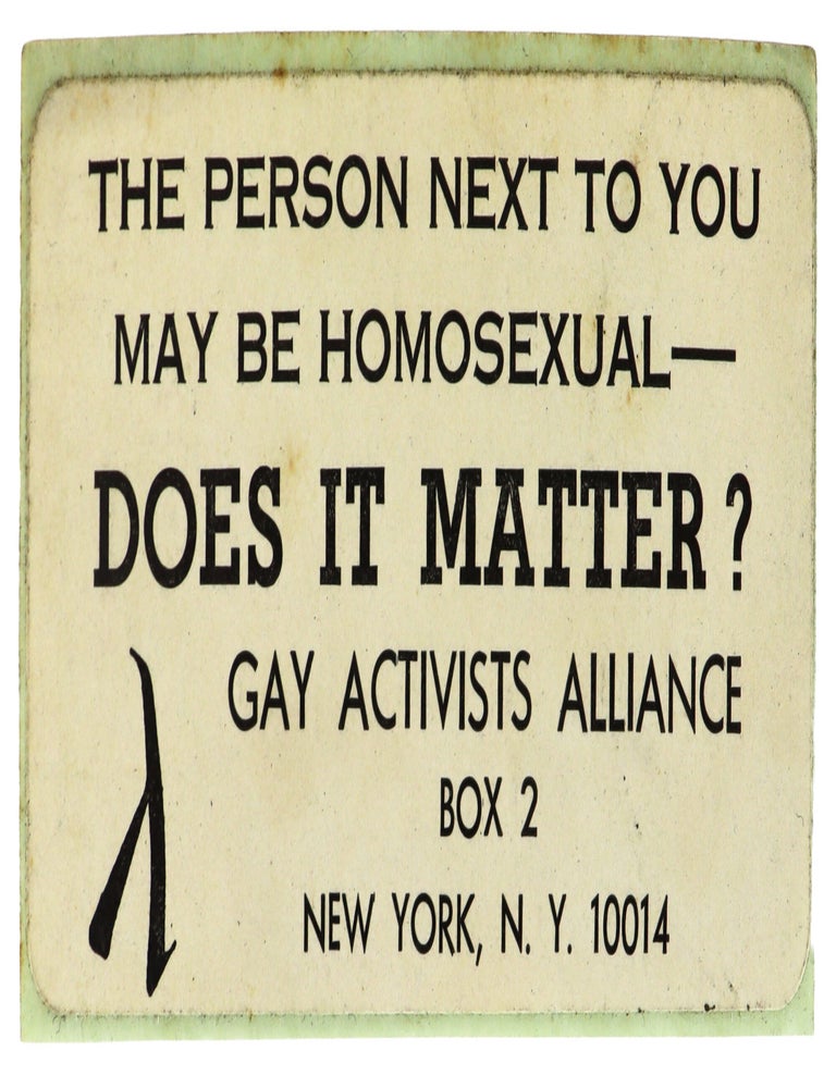 Item #50221 [Sticker] The Person Next To You May Be Homosexual -- Does It Matter? Gay Activists Alliance.