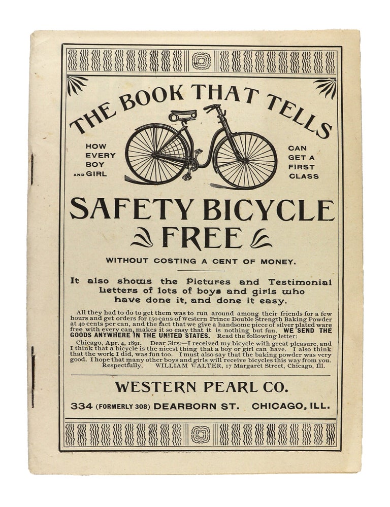 Item #50232 The Book That Tells How Every Boy and Girl Can Get A First Class Safety Bicycle Free Without Costing a Cent of Money. Western Pearl Co.