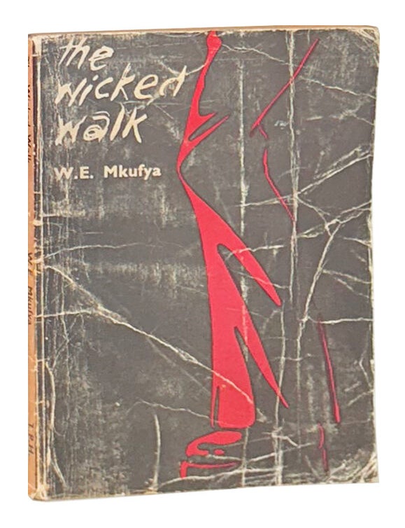 Item #50264 The Wicked Walk. W E. Mkufya, William Eliezer.