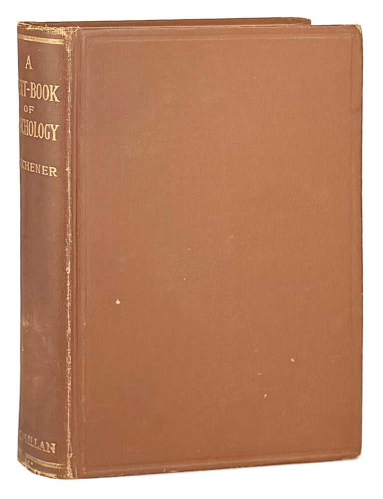Item #50310 A Text-Book of Psychology [Harold Stevens' Copy]. Edward Bradford Titchener.