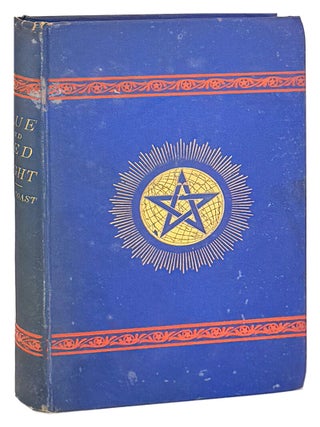 Blue and Red Light; or Light and its Rays as