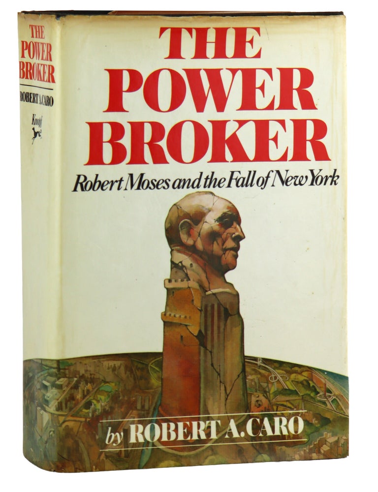 Item #50384 The Power Broker: Robert Moses and the Fall of New York. Robert A. Caro.