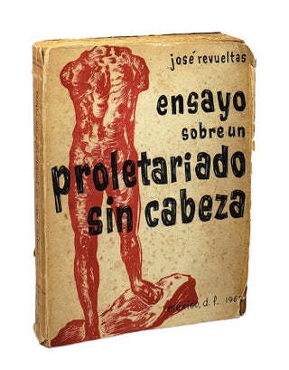 Item #5127 Ensayo sobre un proletariado sin cabeza [Essay on a Proletariat without a Head]. Jose...