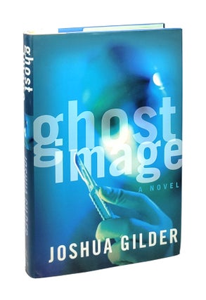 Item #5220 Ghost Image. Joshua Gilder