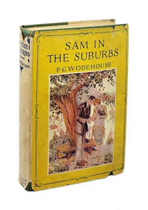 Item #5438 Sam In The Suburbs. P G. Wodehouse