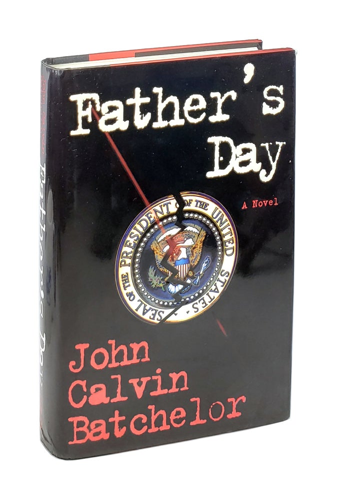Item #5470 Father's Day [Inscribed to William Safire]. John Calvin Batchelor.