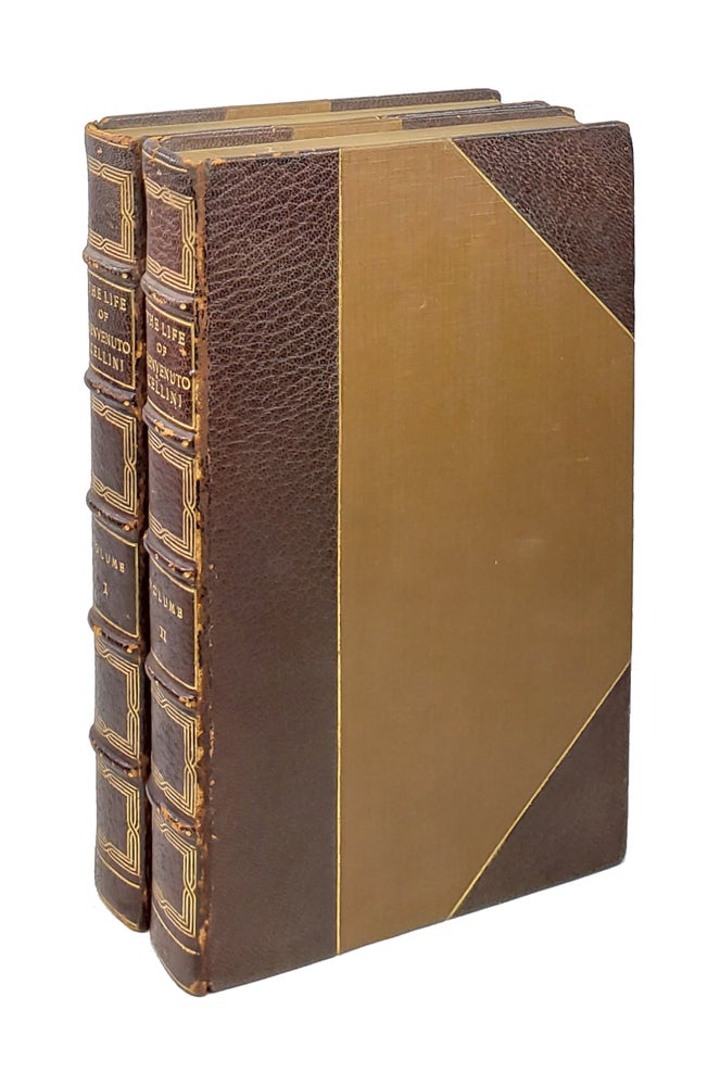 Item #5477 The Life of Benvenuto Cellini Written by Himself (Two Volumes). Benvenuto Cellini, John Addington Symonds, Royal Courtissoz, trans., intro.