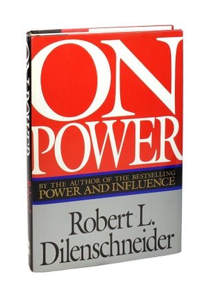 Item #5652 On Power [Inscribed and with TLS to William Safire]. Robert L. Dilenschneider