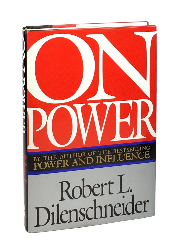 Item #5652 On Power [Inscribed and with TLS to William Safire]. Robert L. Dilenschneider.