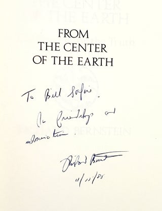From the Center of the Earth: The Search for the Truth About China [Inscribed to William Safire]