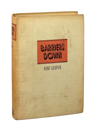 Item #5712 Barriers Down: The Story of the News Agency Epoch. Kent Cooper