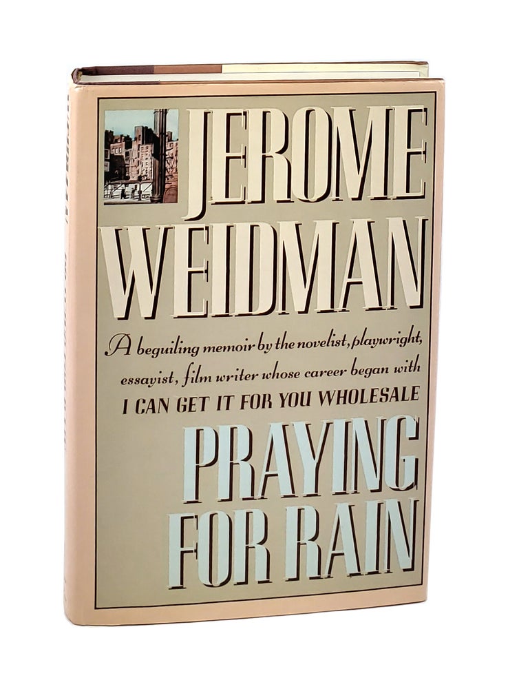 Item #5805 Praying For Rain. Jerome Weidman.
