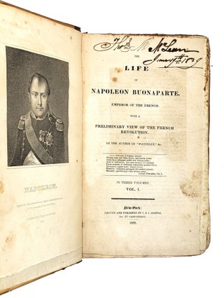 The Life of Napoleon Buonaparte, Emperor of the French. With a Preliminary View of the French Revolution [3 Volumes]