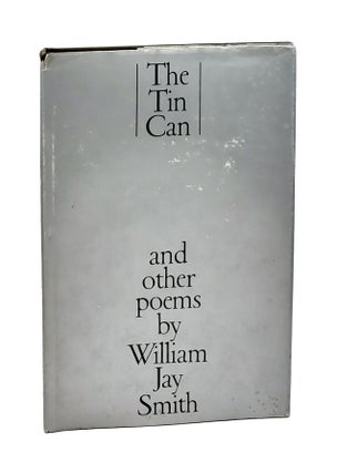 Item #5879 The Tin Can and Other Poems. William Jay Smith