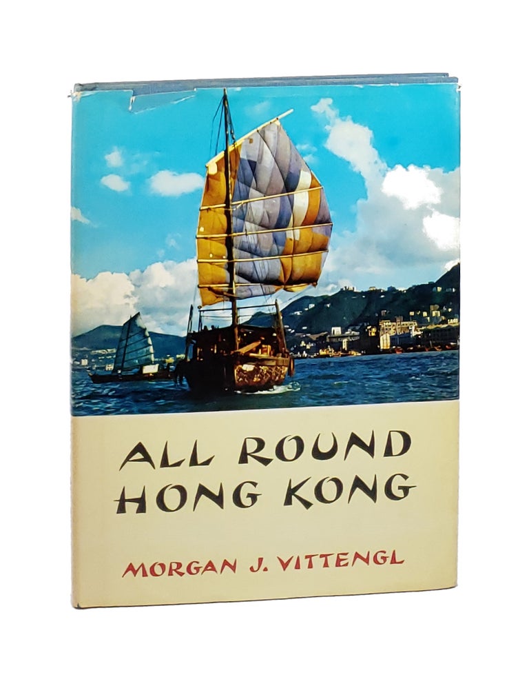 Item #5940 All Round Hong Kong [Signed to William Safire]. Morgan J. Vittengl.