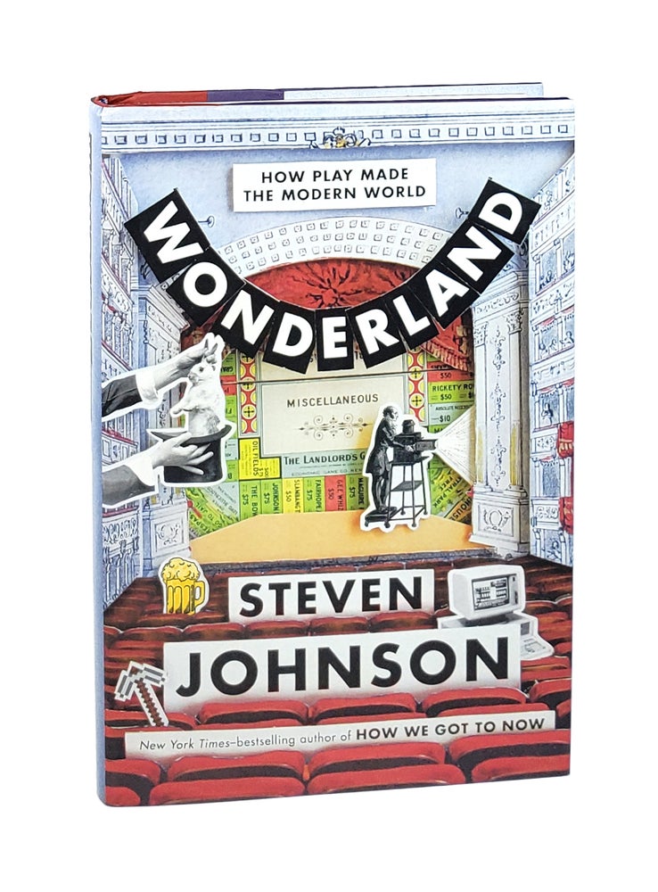 Item #6030 Wonderland: How Play Made the Modern World [Signed]. Steven Johnson.