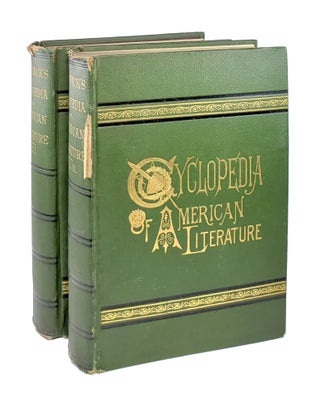 Item #6033 Cyclopaedia of American Literature: Embracing Personal and Critical Notices of...
